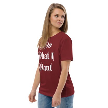 I Do What I Want Organic Cotton Unisex T-shirt - Image 5