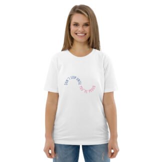 Don't Stop Until You're Proud Unisex Organic Cotton T-shirt