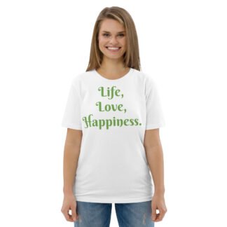 Life, Love, Happiness Unisex Organic Cotton T-shirt