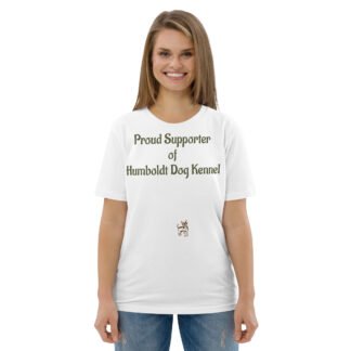 Proud Supporter of... Humboldt Dog Kennel Unisex Organic Cotton T-shirt