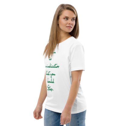 Pain is an indicator that you should Stop. Unisex organic cotton t-shirt - Image 5